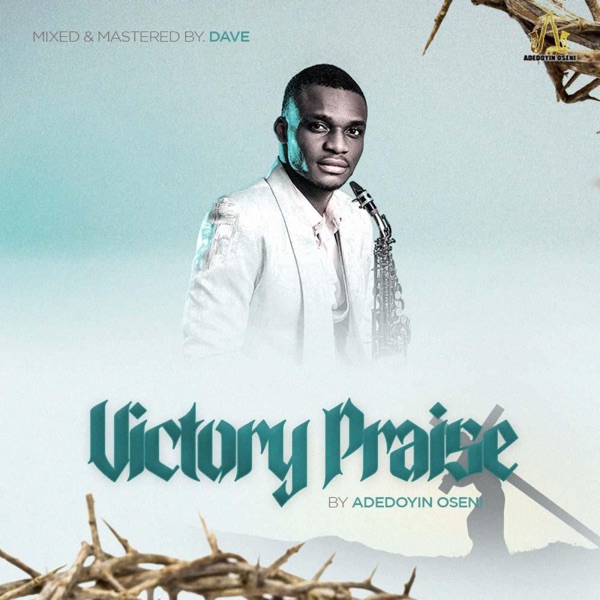 Adedoyin Oseni - Victory Praise